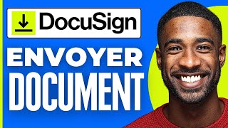 Comment Envoyer Un Document Via Docusign  2024 [upl. by Seuqram]