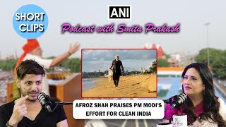 Modiji understands that leader leads by example Afroz Shah on PM Modis message of Swachh Bharat [upl. by Anirtek]