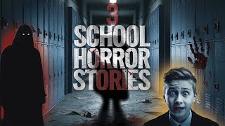 3 True School Horror Stories That Will Keep You Up at Night [upl. by Hildebrandt]