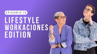 Salseo Digital · Episodio 13 Lifestyle Workaciones Edition [upl. by Kalfas]