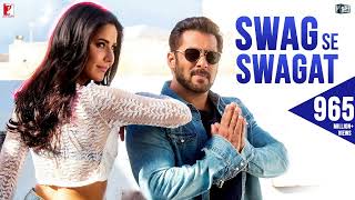 Swag Se Swagat Song  Tiger Zinda Hai  Salman Khan Katrina Kaif  Vishal  Shekhar Neha B Irshad [upl. by Cristal126]