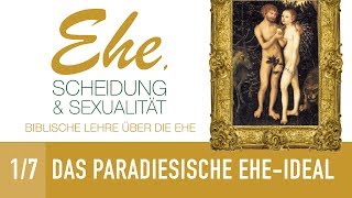 17  Das paradiesische EheIdeal  Ehe Scheidung amp Sexualität  Dr René Gehring [upl. by Acir]