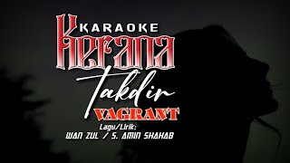 KARAOKE Kerana Takdir  VAGRANT Original Music  Bagas Kreasi Tanpa Batas [upl. by Barbour]