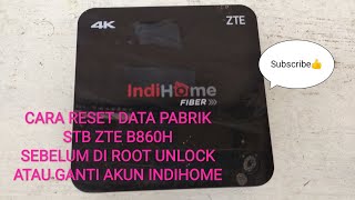 Cara Reset Data Pabrik STB ZTE B860h ex IndiHome [upl. by Carmela]