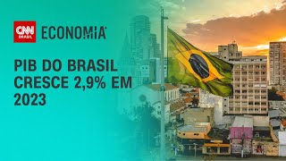 PIB do Brasil cresce 29 em 2023  LIVE CNN [upl. by Adnoma]