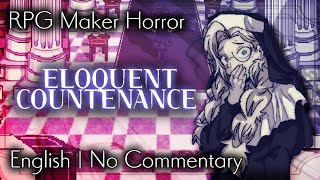 Eloquent Countenance  RPG Maker Horror  No Commentary [upl. by Ahsaetan86]