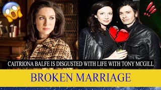 💥 Outlanders Caitriona Balfe is disgusted with life with Tony McGill shes gone forever ❗️❗️😭 [upl. by Davies]