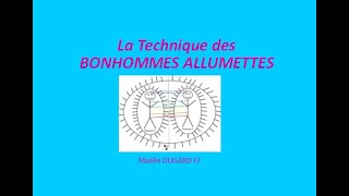 La Technique des Bonhommes Allumettes [upl. by Arries234]