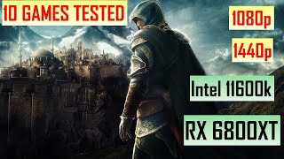 11th gen intel 11600k  RX 6800xt \ 10 Games Benchmark [upl. by Alba258]