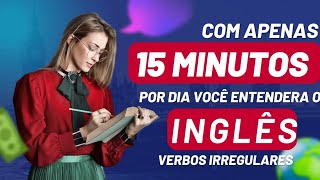 Como aprender os verbos irregulares dos inglês de forma simples [upl. by Yekcim]