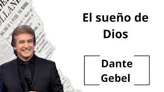 Dante Gebel Predicas 2024 El sueño de Dios [upl. by Eittel]