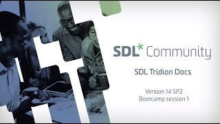 SDL Tridion Docs 14 SP2  Bootcamp session 1 of 6 [upl. by Yedoc]