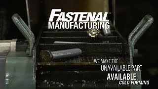 Fastenal Cold Forming Overview [upl. by Teufert27]