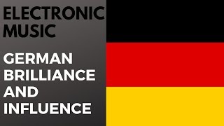 Electronic Music  German Brilliance and Influence [upl. by Aivlys]