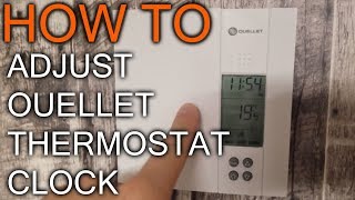 How to adjust time on Ouellet Thermostat [upl. by Rimat]