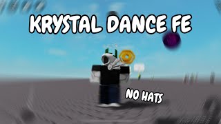 FE Krystal Dance Script  PasteBin  No Hats [upl. by Shipman906]