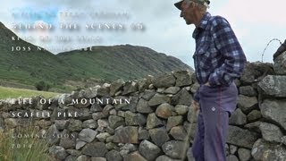 King of the Fells Joss Naylor MBE Behind the scenes 5  Life of a Mountain Scafell Pike [upl. by Gney718]