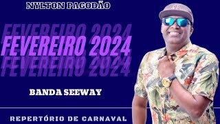 BANDA SEEWAY CARNAVAL 2024  AS MELHORES PRA PAREDÃO  REPERTÓRIO ATUALIZADO FEVEREIRO 2024 [upl. by Odinevneib]