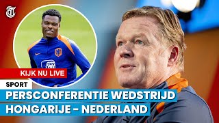 KIJK TERUG Koeman en Dumfries blikken vooruit op Hongarije  Nederland [upl. by Ynnohj]