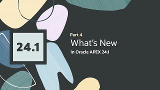 Whats new in Oracle APEX 241  Part 4 [upl. by Benni365]