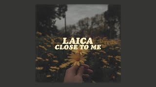 laica  close to me lyrics [upl. by Vasiliu]