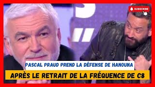 Pascal Praud défend Cyril Hanouna après le retrait de la fréquence de C8 [upl. by Yeleak359]