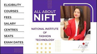 National Institute of Fashion Technology NIFT  Complete GUIDE ELIGIBILITY COURSE FEES etc [upl. by Saxet26]