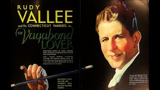 Rudy Vallee  Im Just A Vagabond Lover 1929 From The Motion Picture quotThe Vagabond Loverquot [upl. by Kaja]