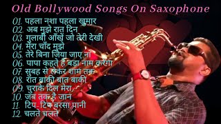 Old Bollywood Songs On Saxophone  Hindi Instrumental Music  Bollywood Saxophone Jukebox [upl. by Bittencourt]