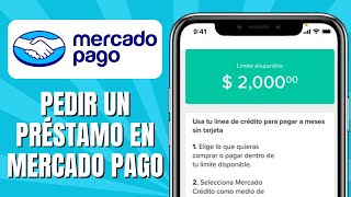 Cómo PEDIR Un Préstamo En MERCADO PAGO Actualizado [upl. by Yenaled194]