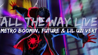 Metro Boomin Future amp Lil Uzi Vert  All The Way Live Lyrics  Full Audio 4k Video [upl. by Ayotaj]