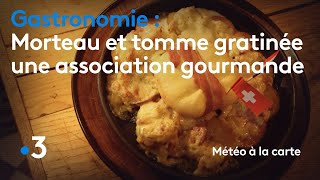 Gastronomie  Morteau et tomme gratinée une association gourmande  Météo à la carte [upl. by Enner612]