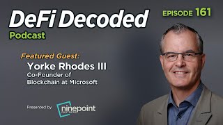 Enterprise Blockchain is Dead with Yorke Rhodes III of Microsoft [upl. by Retse]