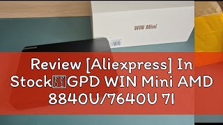 Review Aliexpress In Stock！GPD WIN Mini AMD 8840U7640U 7Inch Handheld GamePad Tablet 64GB RAM 2T [upl. by Kcirtapnhoj]