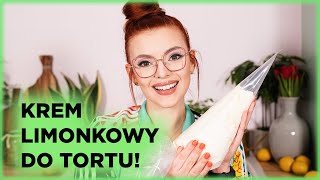 Przepis na KREM LIMONKOWY Idealny do TORTÓW i DESERÓW 🎂 Sugarlady [upl. by Hake420]