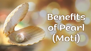 Pearl Gemstone Moti Properties Uses And Benefits  Astrological Importance of Moti [upl. by Eiramacissej80]