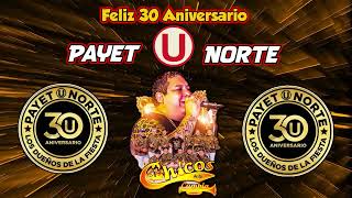 MARCHATE MIX  WILLY CORONACION Y LOS CHICOS DE LA CUMBIA  FELIZ 30 ANIV PAYET U NORTE [upl. by Troc]