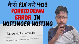 How to Fix 403 forbidden error in Hostinger Hosting tips and trick by Blogger Aaqib [upl. by Bartolemo]