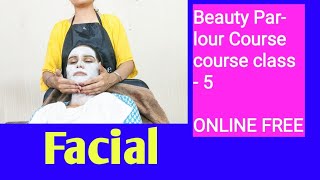 Beauty Parlour Course series ll How to do facial class 5 [upl. by Ludwog24]