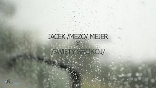 Jacek MEZO Mejer  ŚWIĘTY SPOKÓJ Oficjalny Teledysk [upl. by Eliezer924]