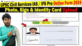 Identity Card Upload in UPSC Civil Services IAS  IFS Pre Form 2024  Aadhaar Card Photo Sign [upl. by Aihk]