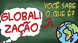 globalização  Entenda de vez o que é [upl. by Anthe]