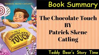 The Chocolate Touch by Patrick Skene Catling  Book Summary [upl. by Plunkett]