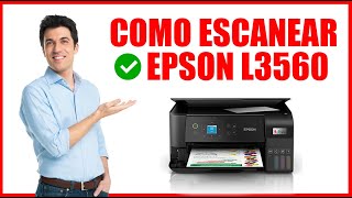 COMO ESCANEAR EN UNA IMPRESORA EPSON l3560 [upl. by Sivi501]