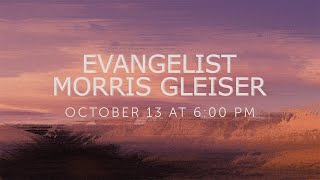 Evangelist Morris Gleiser  October 13 [upl. by Myles]