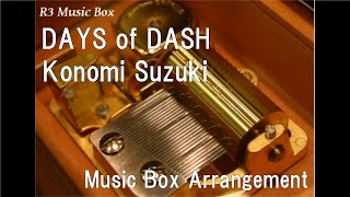 DAYS of DASHKonomi Suzuki Music Box Anime quotThe Pet Girl of Sakurasouquot ED [upl. by Odiug]