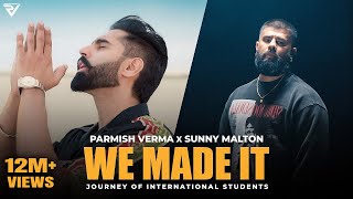 We Made It Official Video  Parmish Verma X Sunny Malton  Parteik  Parmish Verma Films [upl. by Eramat]