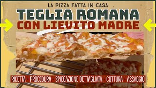 La teglia romana con il LIEVITO MADRE  TUTORIAL ✌🏻🍕🤩 [upl. by Kung]