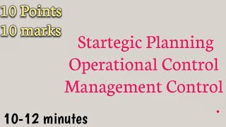 Strategic planning Operational Control and Management Control  Differences and relationship [upl. by Anawait]