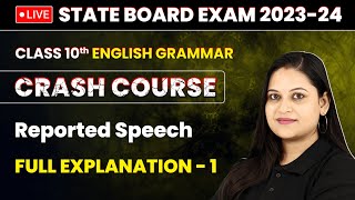 Reported Speech  Full Explanation Part 1  Class 10 English Grammar live [upl. by Nodyarg]